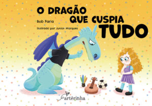 O dragão que cuspia tudo