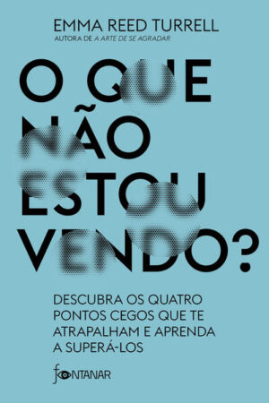 O que não estou vendo?