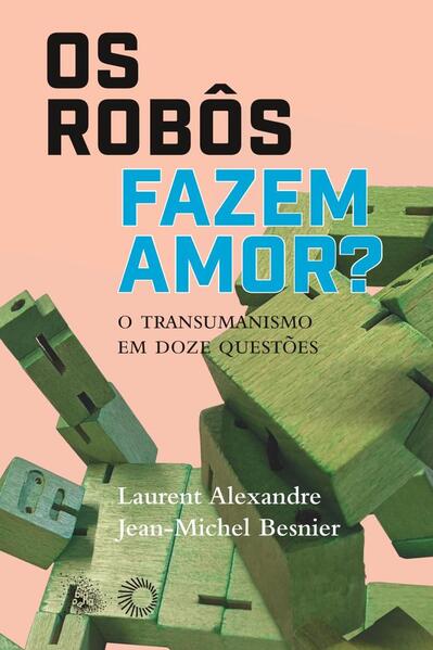 Os Robôs Fazem Amor?