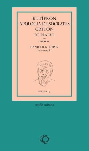 Eutífron, Apologia de Sócrates e Críton, de Platão