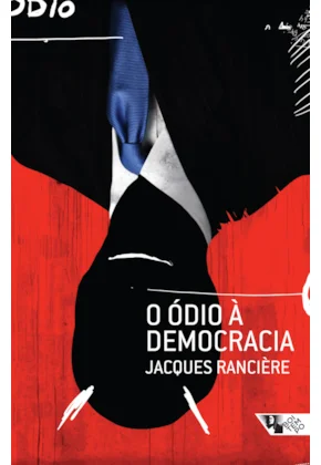 O ódio à democracia