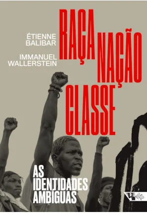 Raça, nação, classe