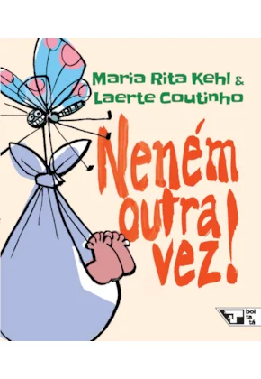 Neném outra vez!