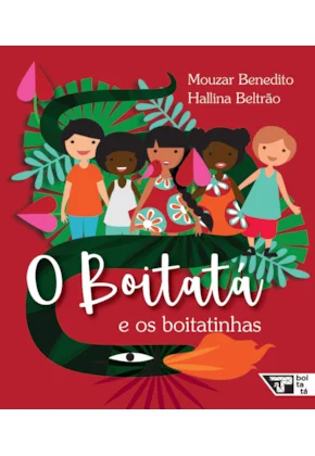 O Boitatá e os boitatinhas