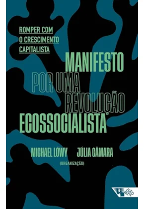 Manifesto por uma revolução ecossocialista