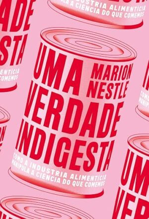 Uma verdade indigesta