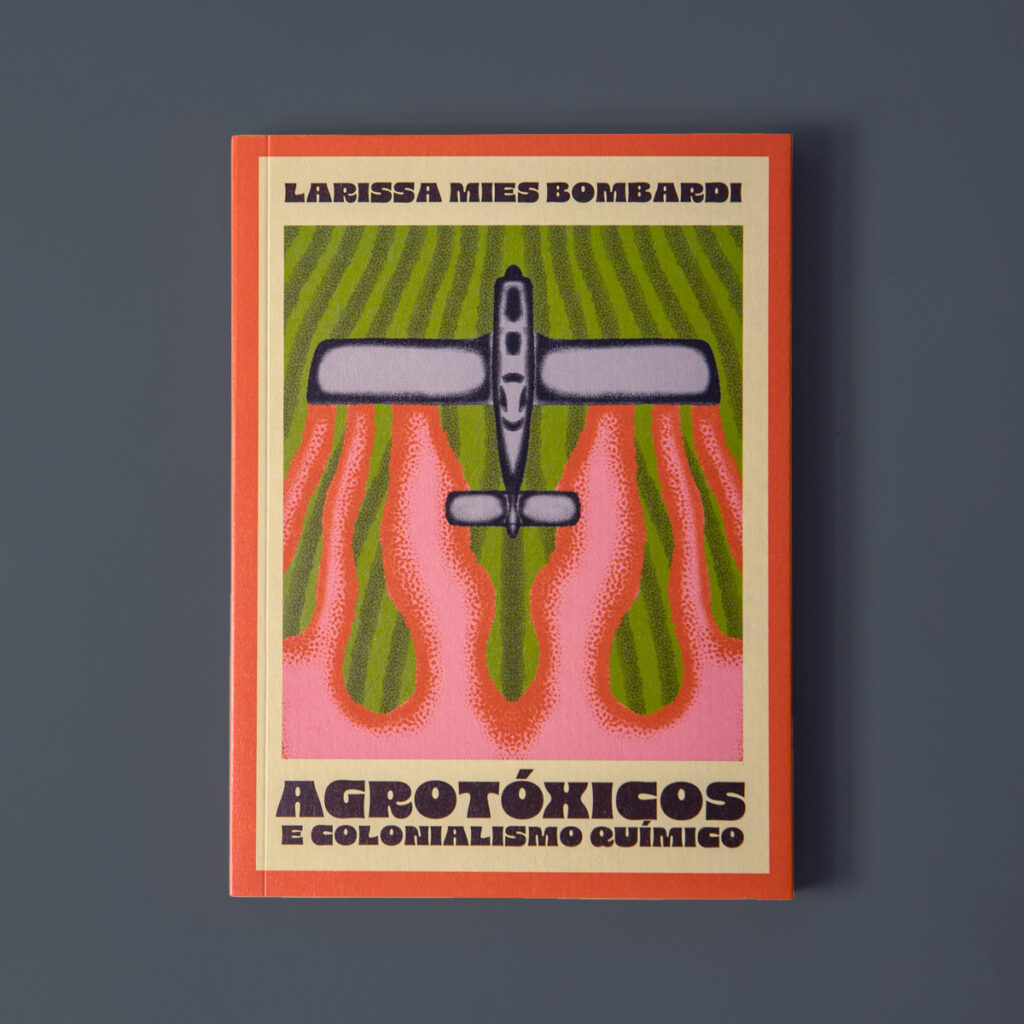 Agrotóxicos e colonialismo químico