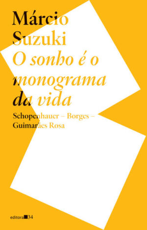 O sonho é o monograma da vida:
