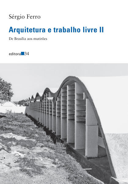 Arquitetura e trabalho livre II: