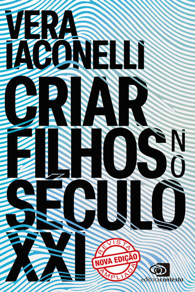 Criar filhos no século XXI (nova edição)