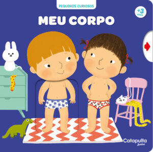 Pequenos Curiosos: Meu corpo