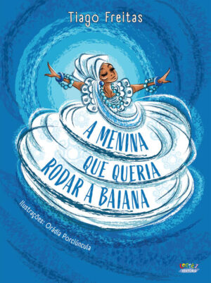 A menina que queria rodar a baiana