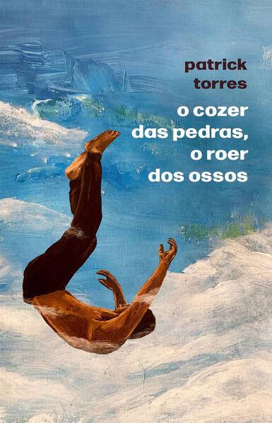 O cozer das pedras, o roer dos ossos