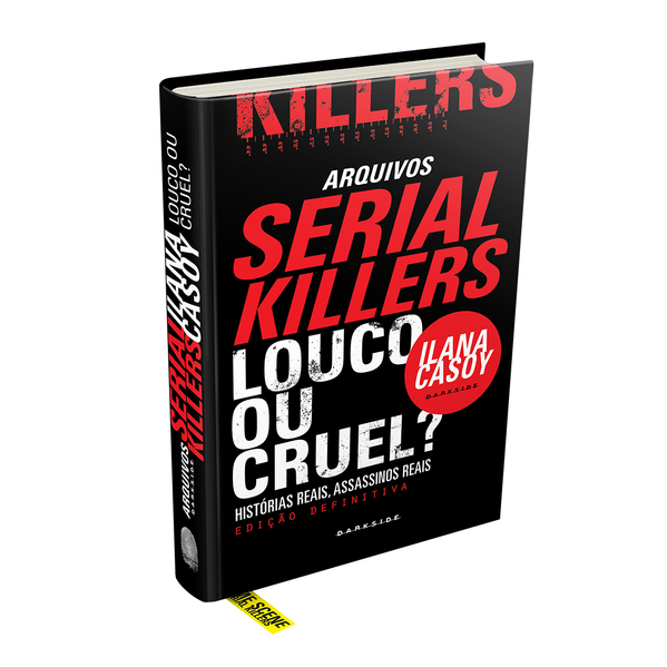Arquivos Serial Killers: Louco ou Cruel?