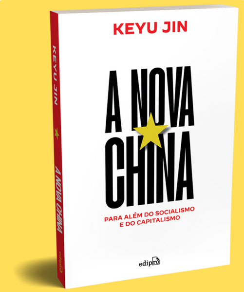 A Nova China - Para Além do Capitalismo e do Socialismo