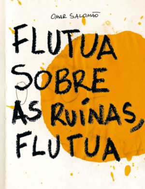 Flutua sobre as ruínas, flutua