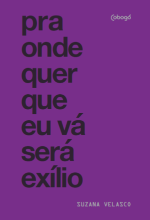 Pra onde quer que eu vá será exílio