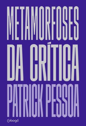 Metamorfoses da crítica
