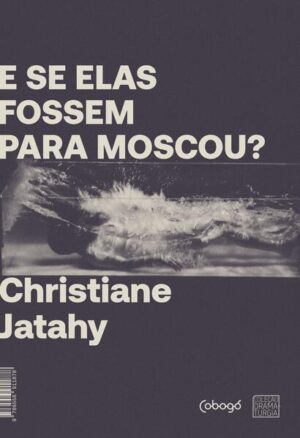 E se elas fossem para Moscou?