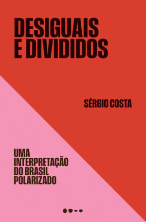 Desiguais e divididos