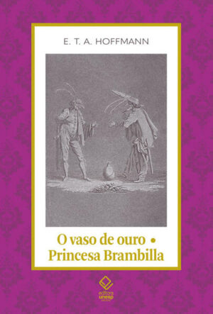 O vaso de ouro; Princesa Brambilla