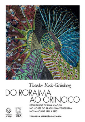 Do Roraima ao Orinoco - Vol.I - 2ª edição