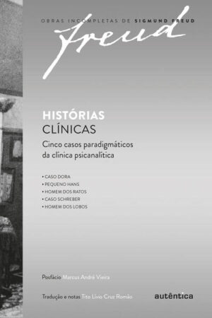 Freud - Histórias clínicas