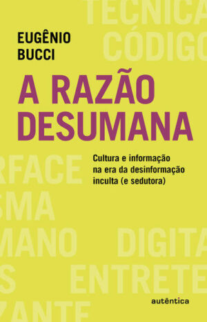 A razão desumana