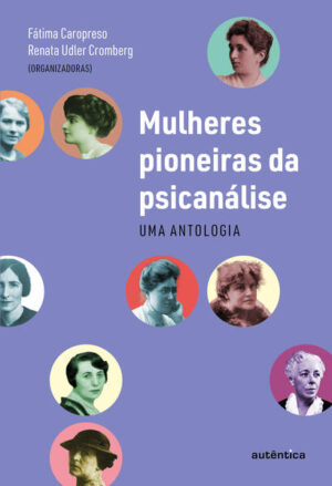 Mulheres pioneiras da psicanálise