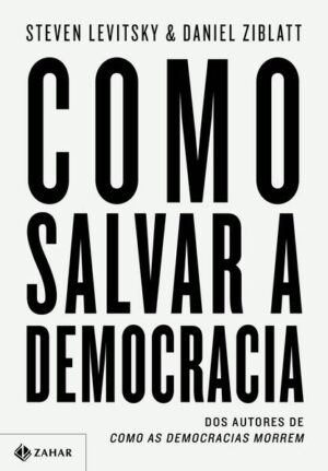 Como salvar a democracia