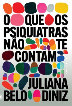 O que os psiquiatras não te contam