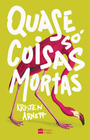 Quase só coisas mortas