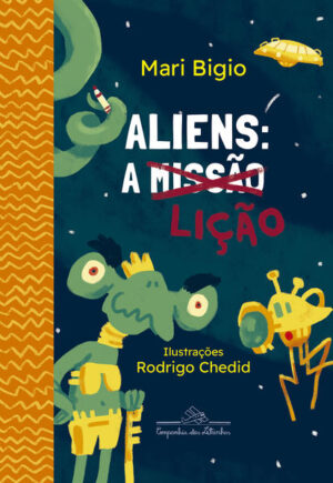 Aliens: a lição (Coleção Canoa)