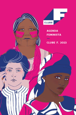 Agenda feminista Clube F. 2023
