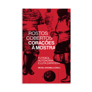 Rostos cobertos, corações a mostra