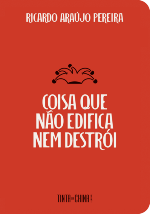 Coisa que não edifica nem destrói