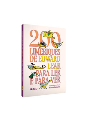 200 limeriques de Edward Lear para ler e para ver | Livro altamente recomendável FNLIJ 2025 |