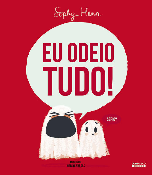 Eu odeio tudo!