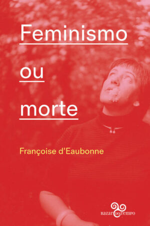 Feminismo ou morte