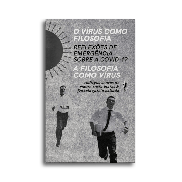 O vírus como filosofia, a filosofia como vírus