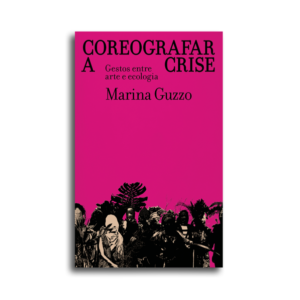 Coreografar a Crise