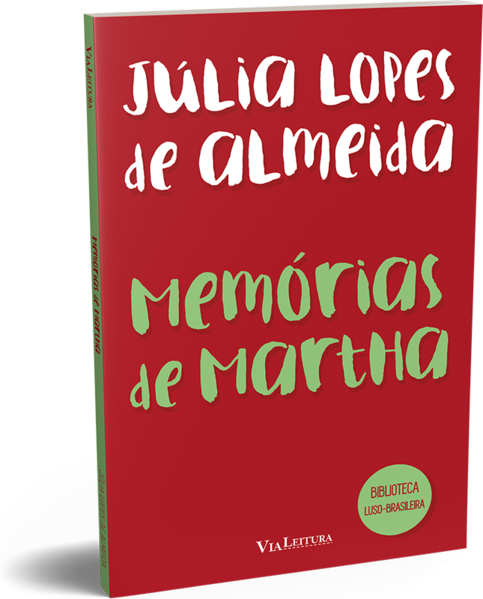 Memórias de Martha - Júlia Lopes de Almeida (LEITURA OBRIGATÓRIA FUVEST)