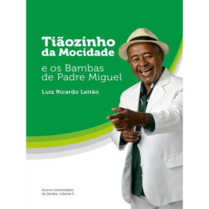 Tiãozinho da mocidade e os bambas de padre Miguel