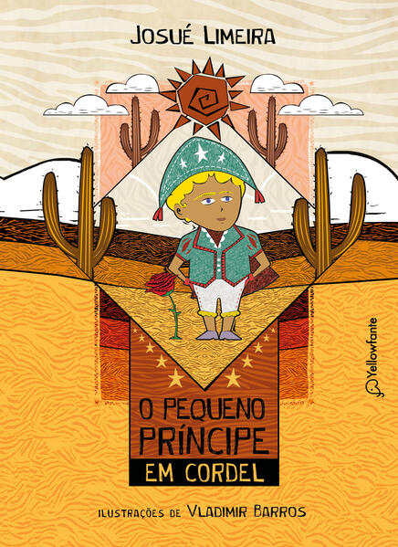 O Pequeno Príncipe em cordel (Adaptação da obra de Antoine de Saint-Exupéry) - Nova Edição