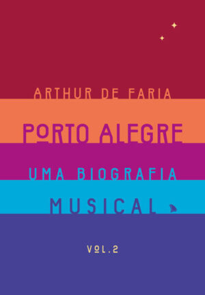Porto Alegre: uma biografia musical