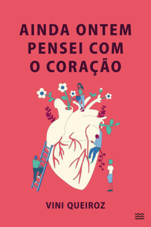 Ainda ontem pensei com o coração