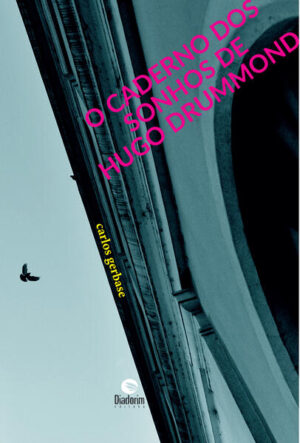 O Caderno dos Sonhos de Hugo Drummond