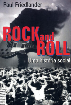 Rock and roll: Uma história social