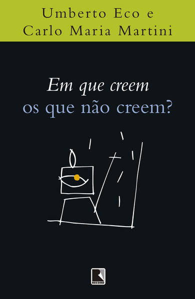 Em que creem os que não creem?