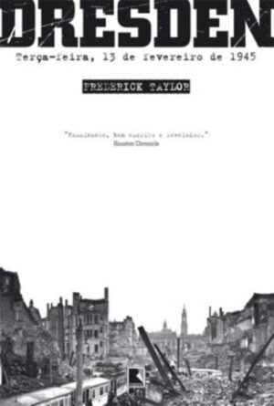 Dresden: Terça-feira, 13 de fevereiro de 1945